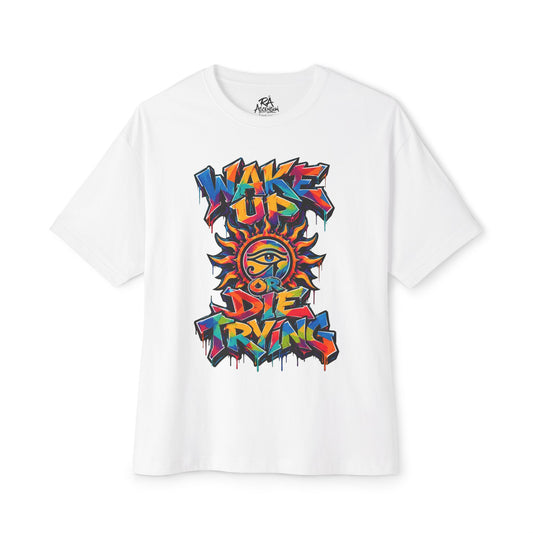 Wake Up or Die Trying — Double-Sided Graphic Tee