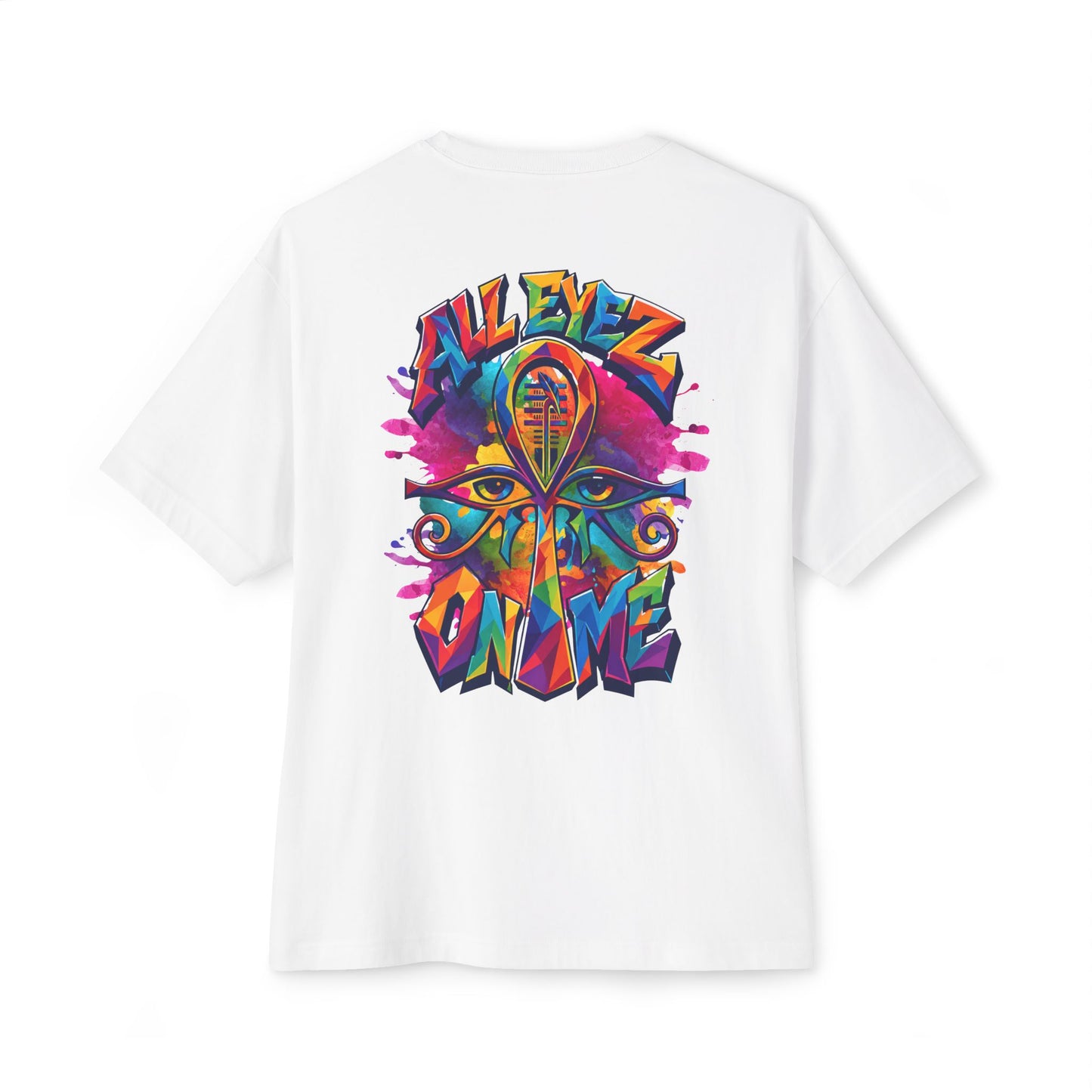 All Eyez On Me - Pop Art Oversized Tee