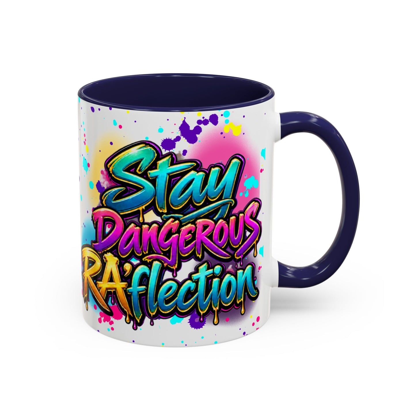 Stay Dangerous Graphic Coffee Mug — Colorful Graffiti-Style Accent Mug (11/15oz)