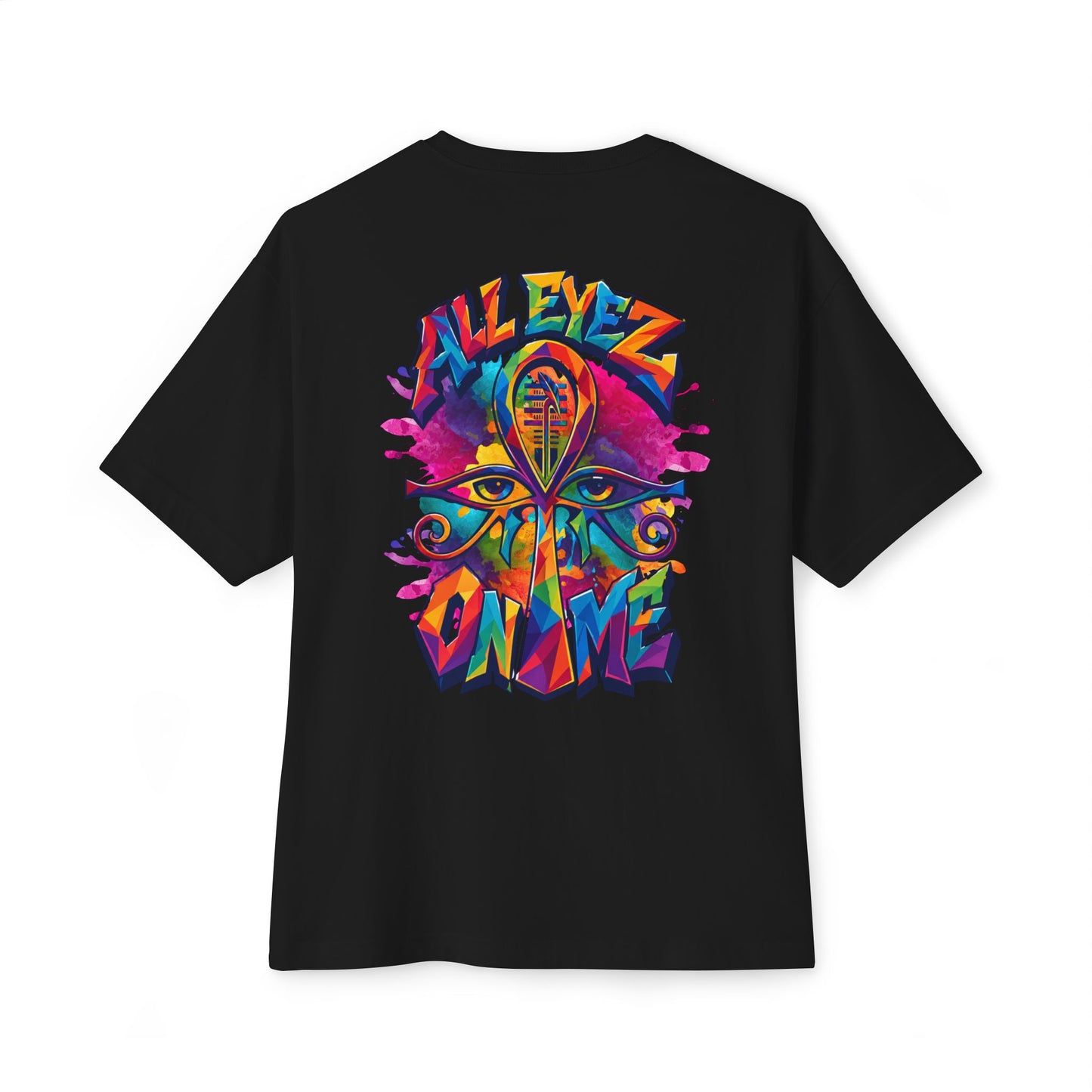 All Eyez On Me - Pop Art Oversized Tee