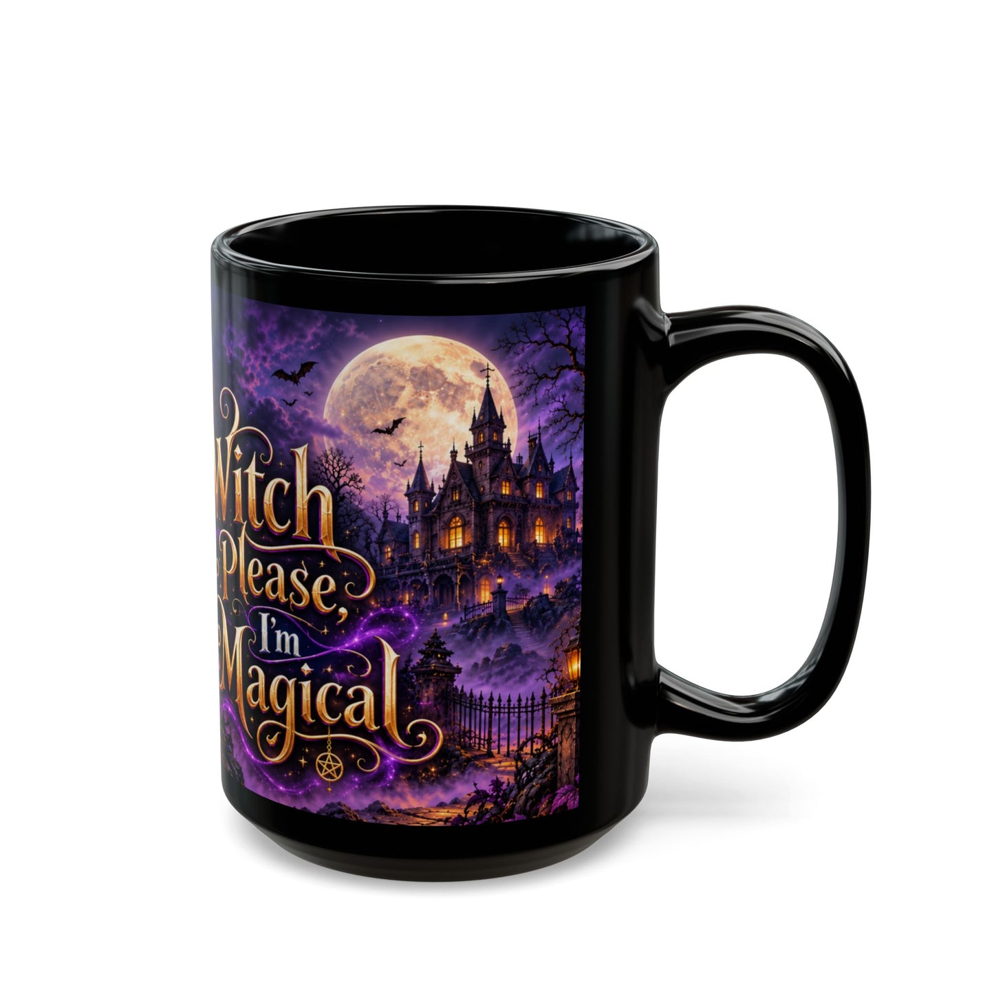 Witch Please I'm Magical Mug — Halloween Black Coffee Cup