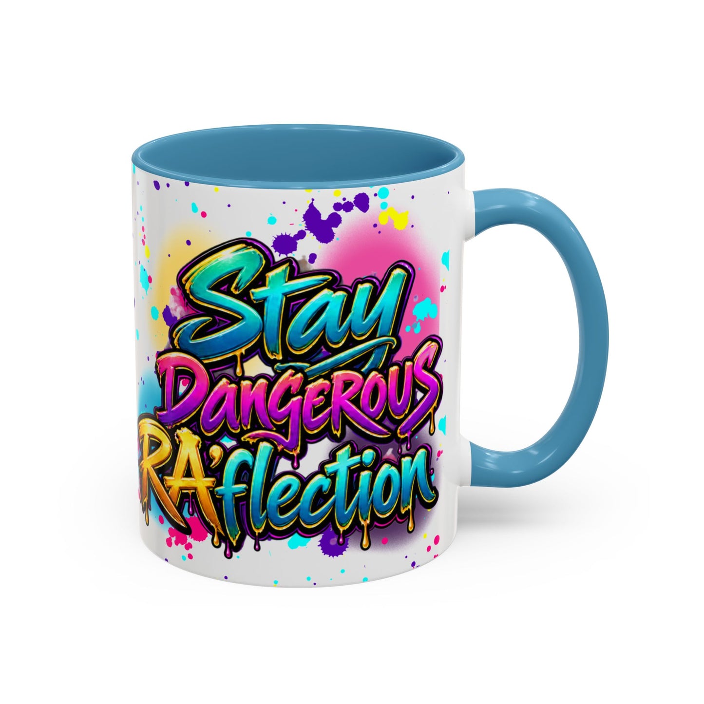 Stay Dangerous Graphic Coffee Mug — Colorful Graffiti-Style Accent Mug (11/15oz)