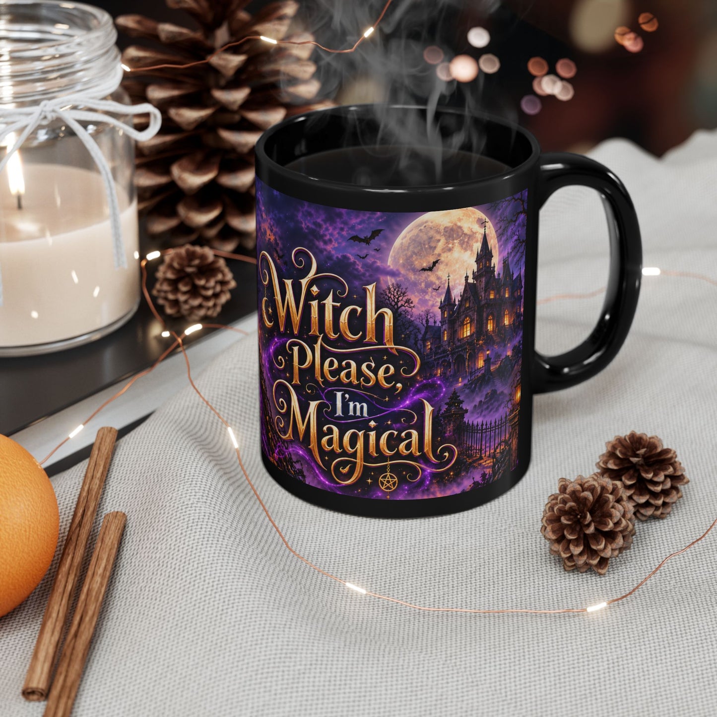 Witch Please I'm Magical Mug — Halloween Black Coffee Cup