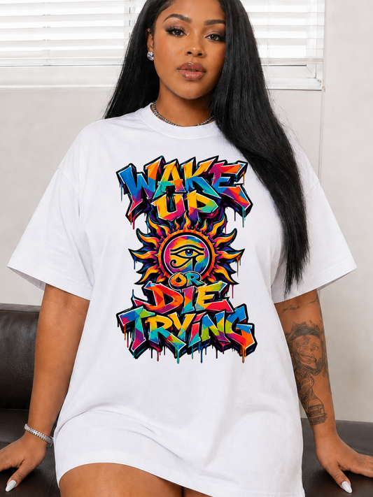 Wake Up or Die Trying — Double-Sided Graphic Tee (Unisex)